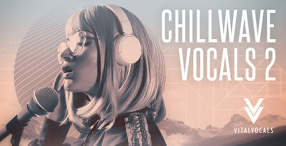 Chillwave Vocals Vol 2