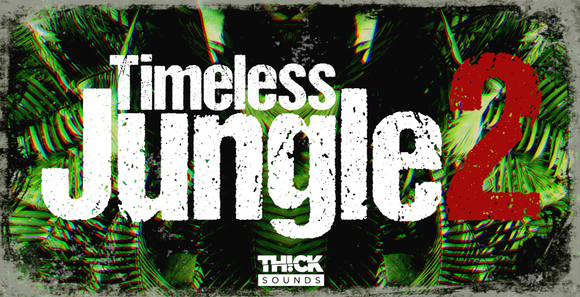 THICK_SOUNDS_Timeless_Jungle_2_Banner_Artwork.jpg